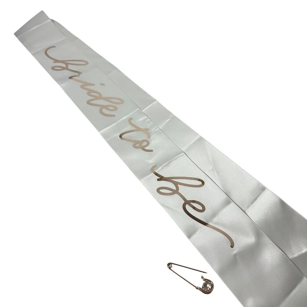 Bride To Be White Satin Sash Rose Gold Foil Script with Rhinestone Pin Accessory